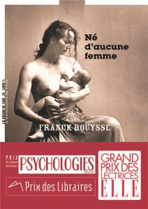 Né d'aucune femme - Bouysse Franck