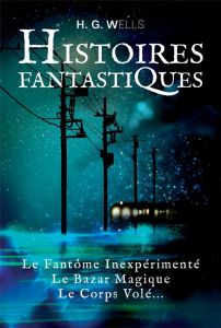 Histoires fantastiques - Wells Herbert George - Davray Henry-D - Kozakiewic