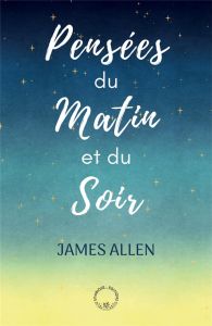 Pensées du matin et du soir - Allen James