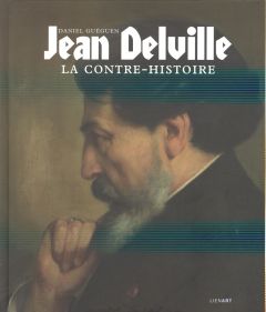 Jean Delville - La contre histoire - Guéguen Daniel