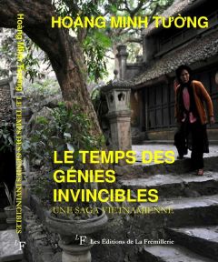 Le temps des génies invincibles - Hoang Minh tuong - Constant Hiãeu - Frémont Cather