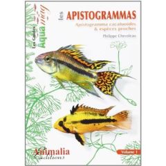 Les apistogrammas. Apistogramma cacatuoides et espèces proches - Chevoleau Philippe