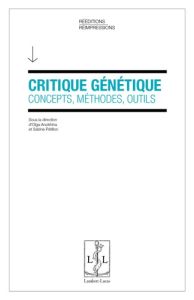 Critique génétique. Concepts, méthodes, outils - Anokhina Olga - Pétillon Sabine