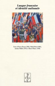 Langue française et identité nationale. 2e édition revue et augmentée - Renan Ernest - Bréal Michel - Meillet Antoine - Ma