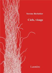 Ciels, visage - Berlottier Sereine