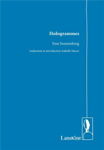 Hologrammes - Sonnenberg Ewa - Macor Isabelle