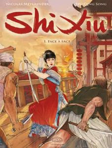 Shi Xiu Tome 1 : Face à face - Meylaender Nicolas - Wu Qing song - Fang Er-Ping