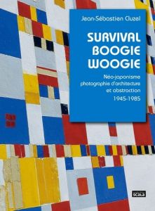 Survival Boogie Woogie - Néo-japonisme et photographie d'arc - Cluzel Jean-Sébastien