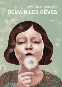 Demain les rêves - Cazals Thierry - Petrilli Daria