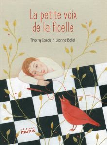 La petite voix de la ficelle - Cazals Thierry - Boillat Joanna