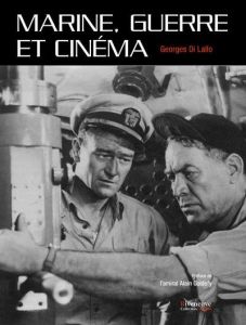 Marine, guerre et cinéma - Di Lallo Georges - Coldefy Alain