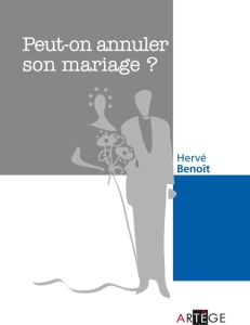 PEUT-ON ANNULER SON MARIAGE AE - BENOIT, HERVE