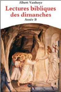 LECTURES BIBLIQUES DES DIMANCHES - ANNEE B - VANHOYE, ALBERT MGR