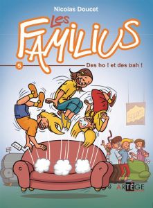 LES FAMILIUS T.5 - DES HO ! ET DES BAS ! - DOUCET, NICOLAS