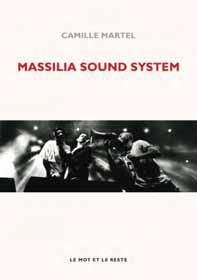 Massilia Sound System. La façon de Marseille - Martel Camille