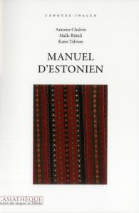 Manuel d'estonien. Avec 1 CD audio MP3 - Chalvin Antoine - Rüütli Malle - Talviste Katre