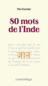 80 mots de l'Inde - Kamdar Mira