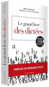 Le grand livre des dictées. Avec 1 CD audio - Dewaele Bruno - Pivot Bernard