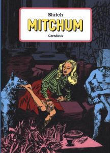 Mitchum Intégrale - BLUTCH