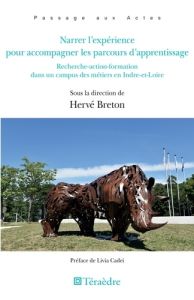 Narrer l'expérience pour accompagner les parcours d'apprentissage. Recherche-action-formation dans u - Breton Hervé - Cadei Livia