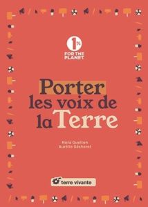 Porter les voix de la Terre - Guelton Nora - Sécheret Aurélie - Rostoll Romane