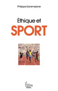 Ethique et sport - Sarremejane Philippe