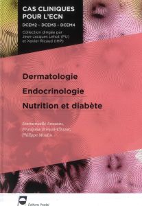 Dermatologie, endocrinologie, nutrition et diabète - Amazan Emmanuelle - Borson-Chazot Françoise - Moul