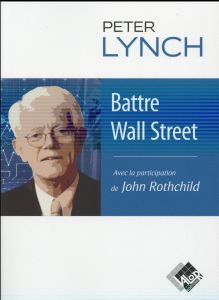 BATTRE WALL STREET - LYNCH PETER