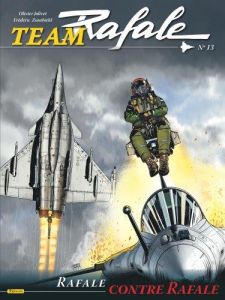 Team Rafale Tome 13 : Rafale contre Rafale - Jolivet Olivier - Zumbiehl Frédéric