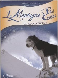 La montagne à pas contés. Avec 1 CD audio - Agati-Colomban Renée - Clément Pierre - Jullien Fr