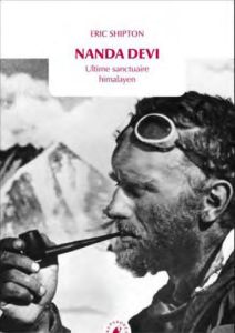 Nanda devi. Ultime sanctuaire himalayen - Shipton Eric - Mille Didier - Shipton John - Tilma