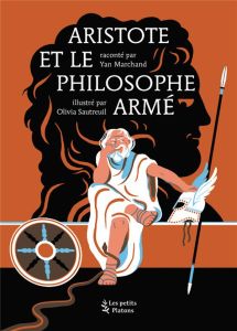 Aristote et le philosophe armé - Marchand Yan - Sautreuil Olivia