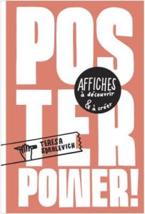 Poster Power! Affiches à découvrir & à créer - Sdralevich Teresa