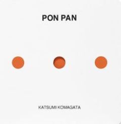 Pon Pan - Komagata Katsumi