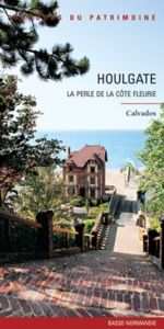 Houlgate. La perle de la Côte Fleurie - Rugy Manuel de - Hébert Didier - Corbierre Pascal