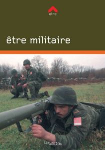 Etre militaire dans l'armée de terre - Jakubowski Sébastien