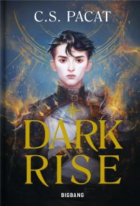 Dark Rise Tome 1 - Pacat C-S - Moreau Florence