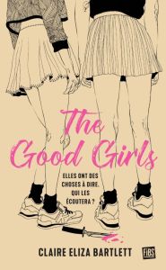 The Good Girls - Bartlett Claire Eliza - Troin Isabelle