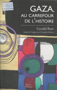 Gaza, au carrefour de l'histoire - Butt Gerald - Oberlin Christophe