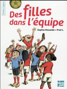 Des filles dans l'équipe - Dieuaide Fred - L Fred