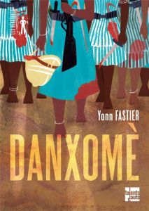 Danxomè - Fastier Yann - Wauters Julia