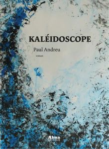 Kaléïdoscope - Andreu Paul