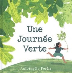 Une journée verte - Portis Antoinette