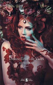 Douze tours de vices - Sée Julie-Anne de