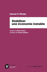 Stabiliser une économie instable - Minsky Hyman-P - Orléan André - Couppey-Soubeyran