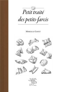 Petit traite des petits-farcis - Gayet Mireille