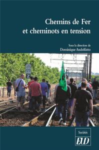 Chemins de fer et cheminots en tension - ANDOLFATTO DOMINIQUE