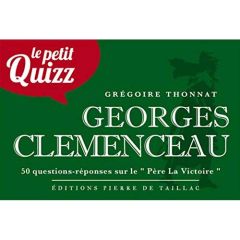 Le petit quizz de Georges Clemenceau - Thonnat Grégoire