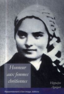 Honneur aux femmes chrétiennes ! Fières et heureuses d'êtres croyantes ! - Agnigori Hippolyte - Assamoy Hugues