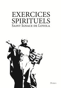 Exercices spirituels - Loyola Ignace de